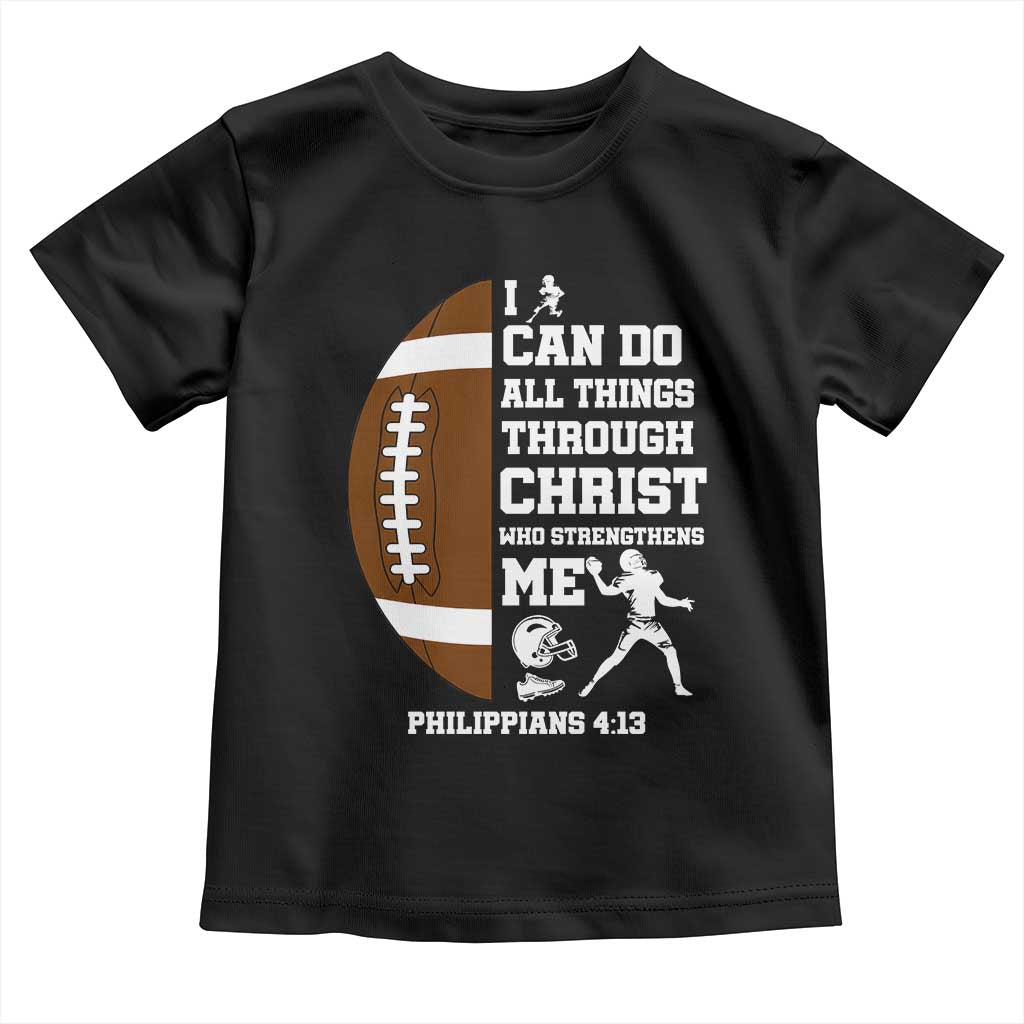 Christian Football Toddler T Shirt I Can Do All Things Through Christ Bible Verse - Wonder Print Shop