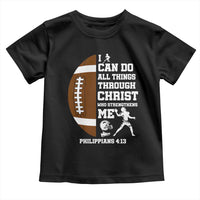 Christian Football Toddler T Shirt I Can Do All Things Through Christ Bible Verse - Wonder Print Shop