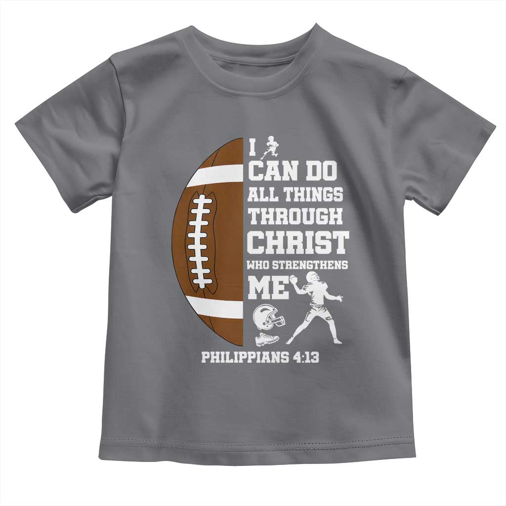 Christian Football Toddler T Shirt I Can Do All Things Through Christ Bible Verse - Wonder Print Shop