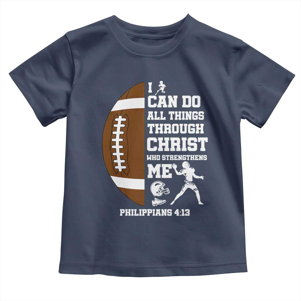 Christian Football Toddler T Shirt I Can Do All Things Through Christ Bible Verse - Wonder Print Shop