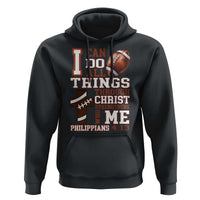 I Can Do All Things Through Christ Hoodie Christian Football Athlete Gift - Wonder Print Shop