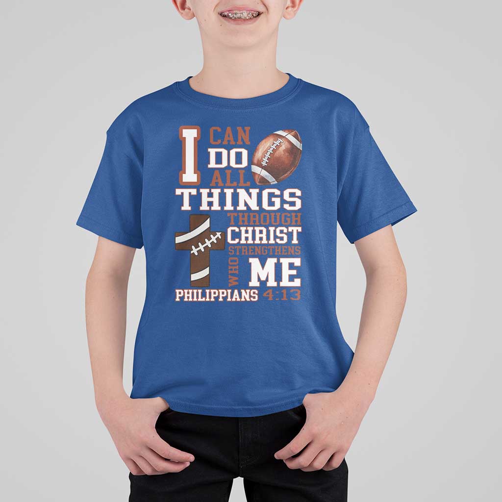 I Can Do All Things Through Christ T Shirt For Kid Christian Football Athlete Gift - Wonder Print Shop