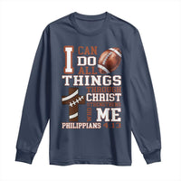 I Can Do All Things Through Christ Long Sleeve Shirt Christian Football Athlete Gift - Wonder Print Shop