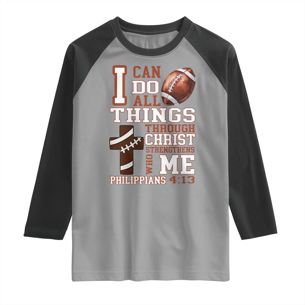 I Can Do All Things Through Christ Raglan Shirt Christian Football Athlete Gift - Wonder Print Shop