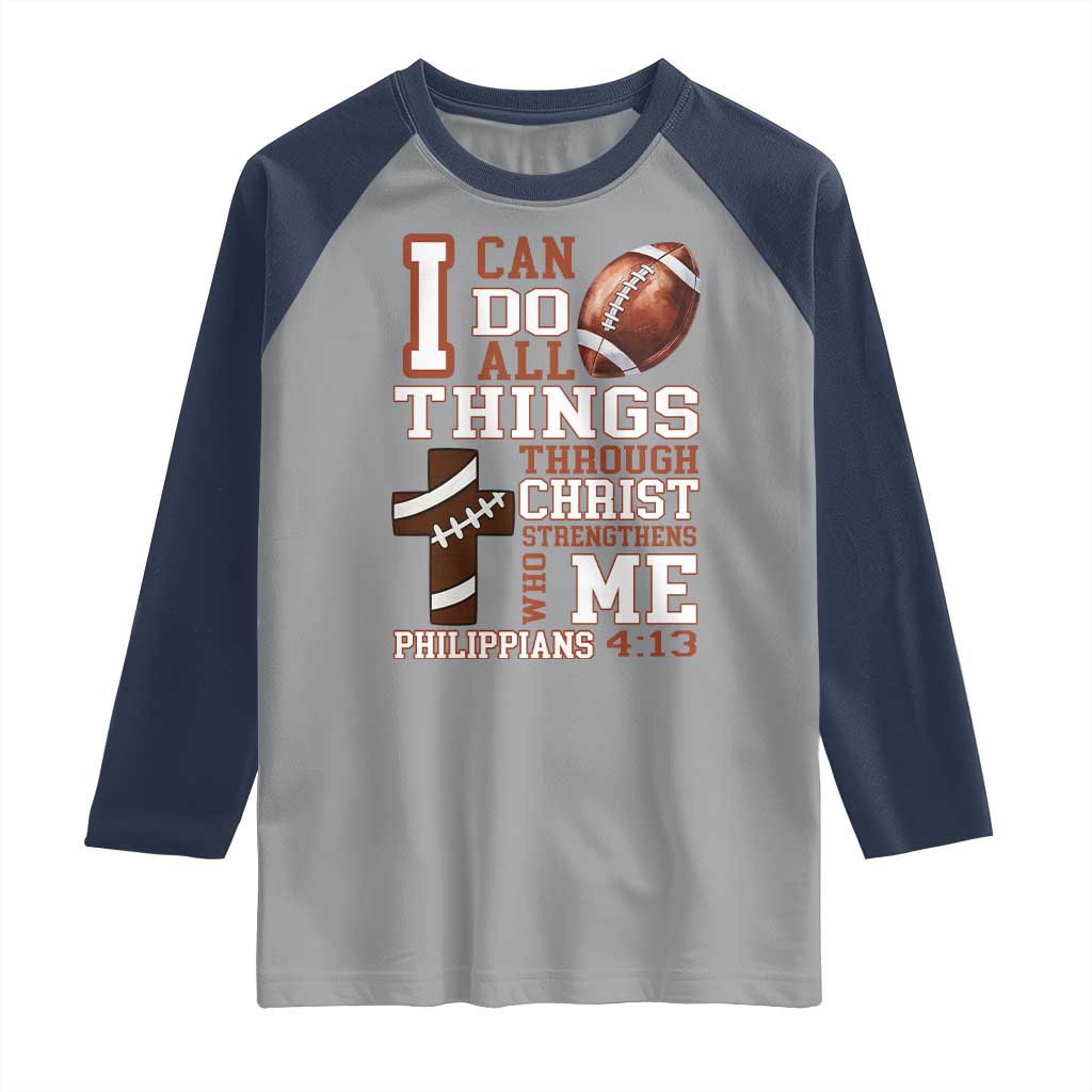 I Can Do All Things Through Christ Raglan Shirt Christian Football Athlete Gift - Wonder Print Shop