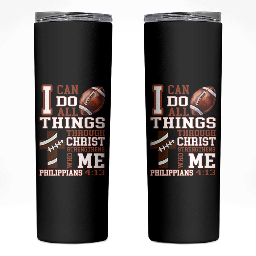 I Can Do All Things Through Christ Skinny Tumbler Christian Football Athlete Gift - Wonder Print Shop