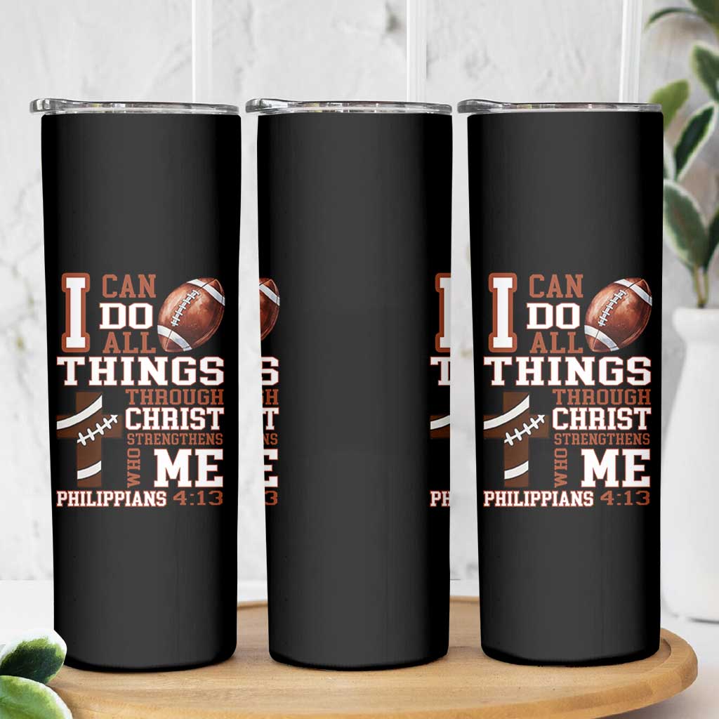 I Can Do All Things Through Christ Skinny Tumbler Christian Football Athlete Gift - Wonder Print Shop