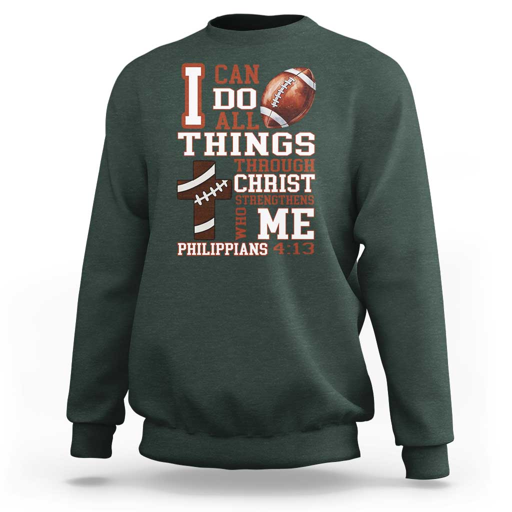 I Can Do All Things Through Christ Sweatshirt Christian Football Athlete Gift - Wonder Print Shop