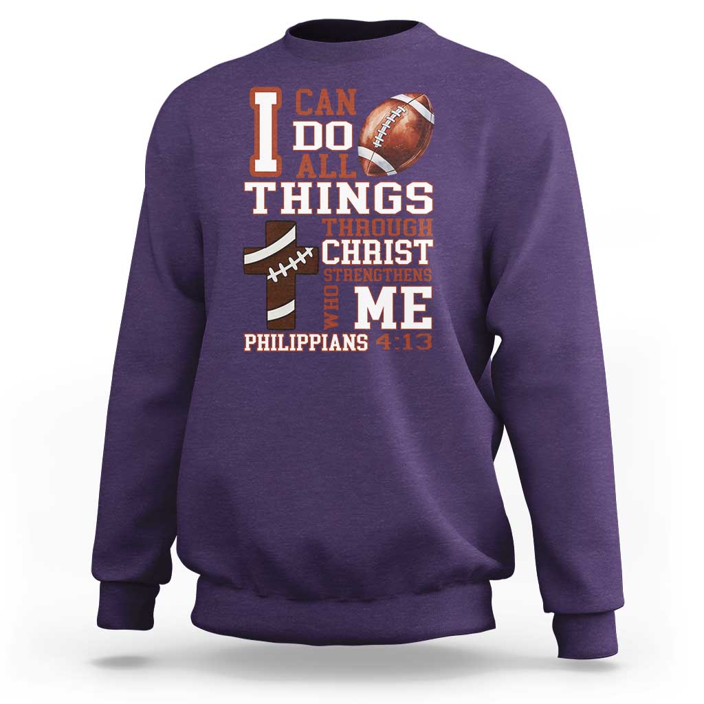 I Can Do All Things Through Christ Sweatshirt Christian Football Athlete Gift - Wonder Print Shop