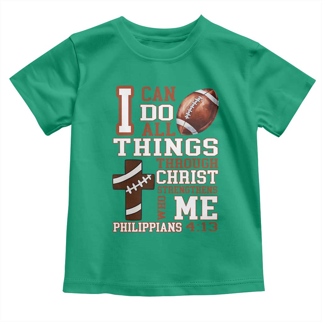 I Can Do All Things Through Christ Toddler T Shirt Christian Football Athlete Gift - Wonder Print Shop