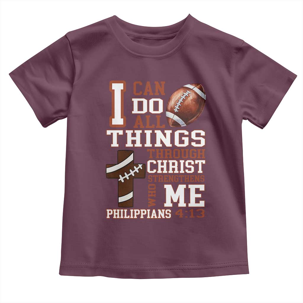 I Can Do All Things Through Christ Toddler T Shirt Christian Football Athlete Gift - Wonder Print Shop