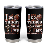 I Can Do All Things Through Christ Tumbler Cup Christian Football Athlete Gift - Wonder Print Shop