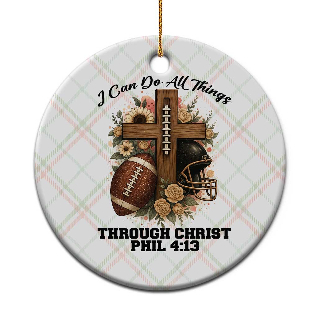 Christian Motivation Gift Ceramic Ornament I Can Do All Things Through Christ Bible Verse - Wonder Print Shop