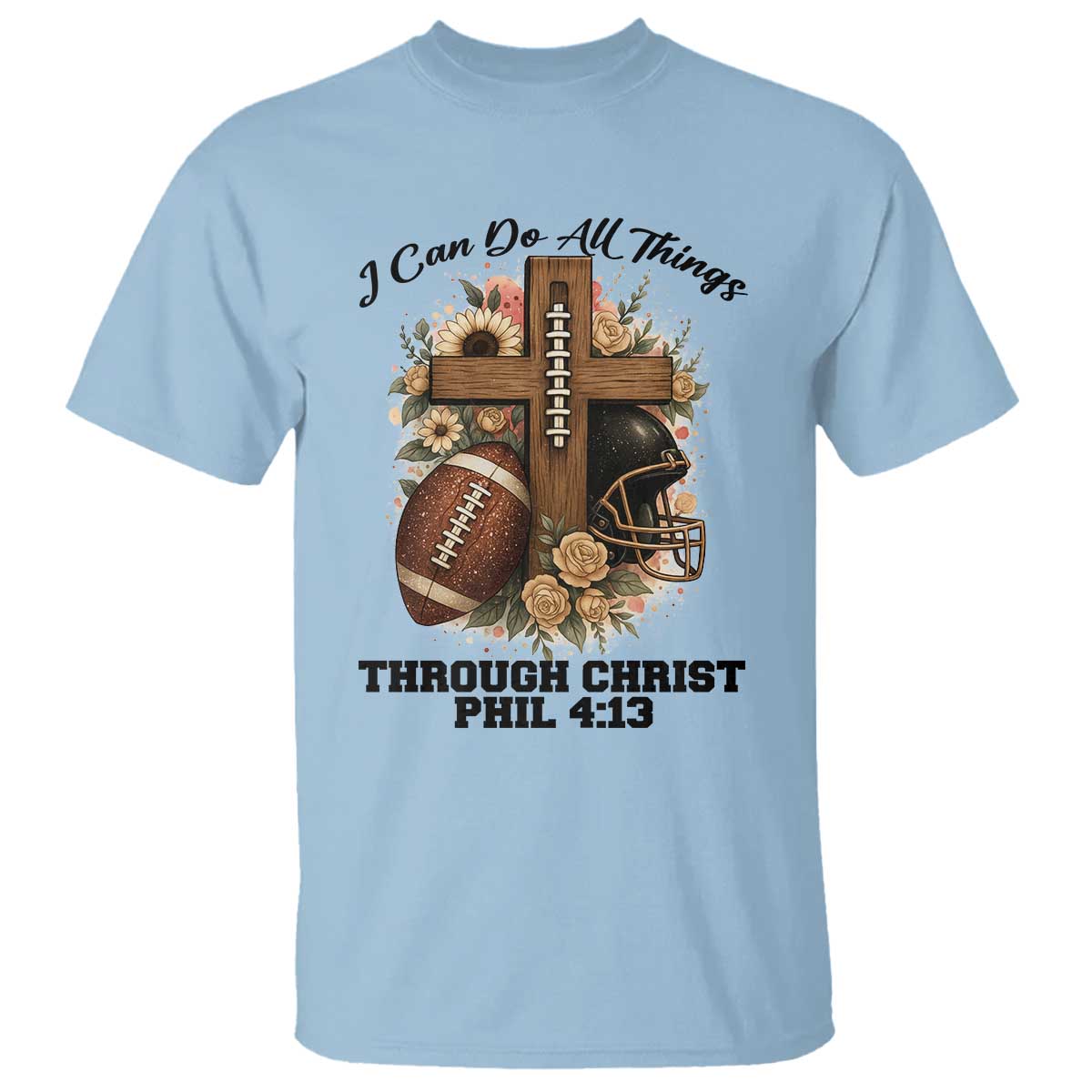 Christian Motivation Gift T Shirt I Can Do All Things Through Christ Bible Verse - Wonder Print Shop