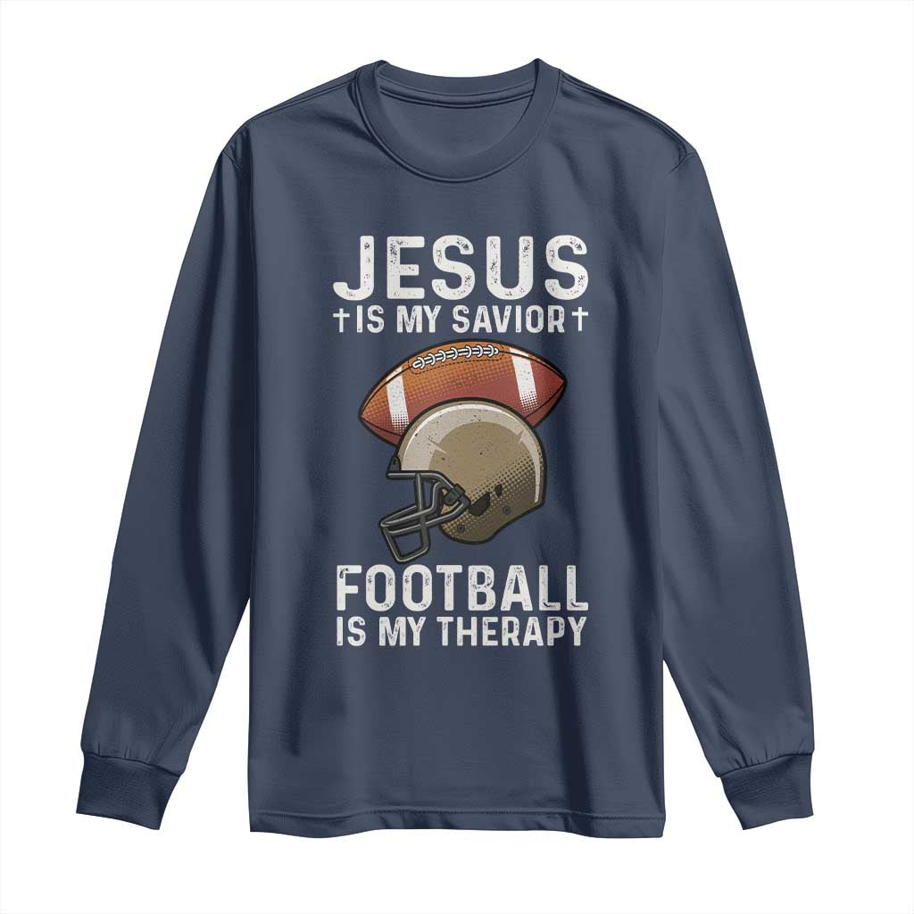 Jesus Is My Savior Football Is My Therapy Long Sleeve Shirt Christian Football Lover - Wonder Print Shop