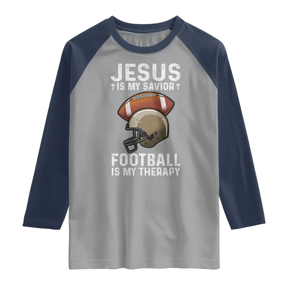Jesus Is My Savior Football Is My Therapy Raglan Shirt Christian Football Lover - Wonder Print Shop