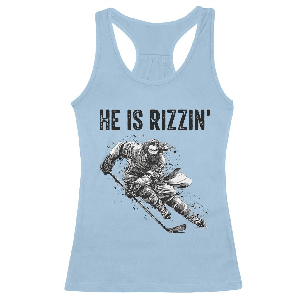 Funny Christian Ice Hockey Lover Gift Racerback Tank Top He Is Rizzin - Wonder Print Shop