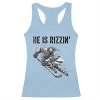 Funny Christian Ice Hockey Lover Gift Racerback Tank Top He Is Rizzin - Wonder Print Shop
