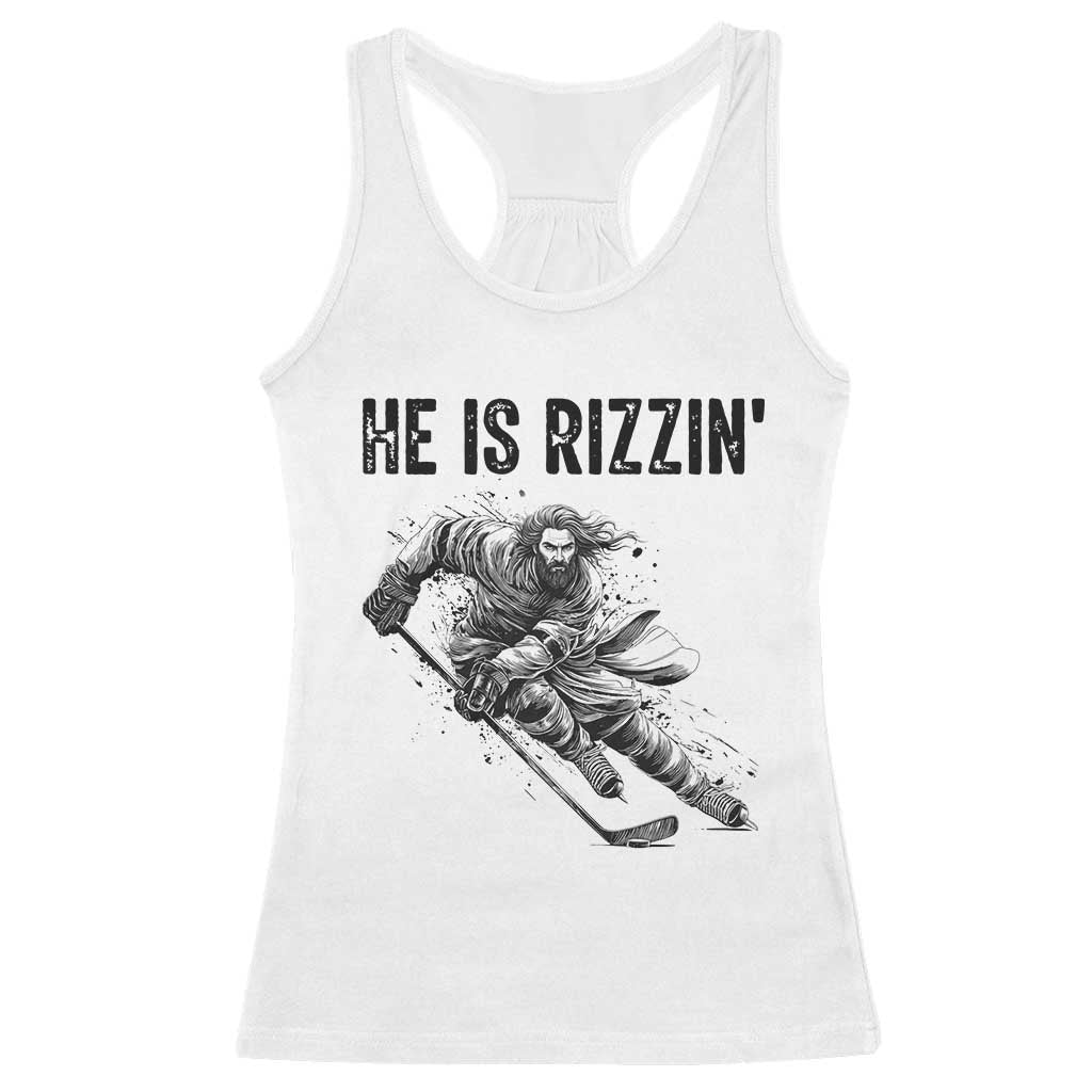 Funny Christian Ice Hockey Lover Gift Racerback Tank Top He Is Rizzin - Wonder Print Shop