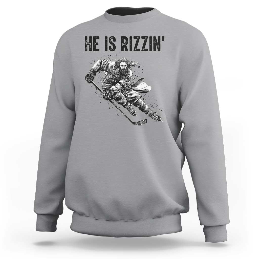 Funny Christian Ice Hockey Lover Gift Sweatshirt He Is Rizzin - Wonder Print Shop