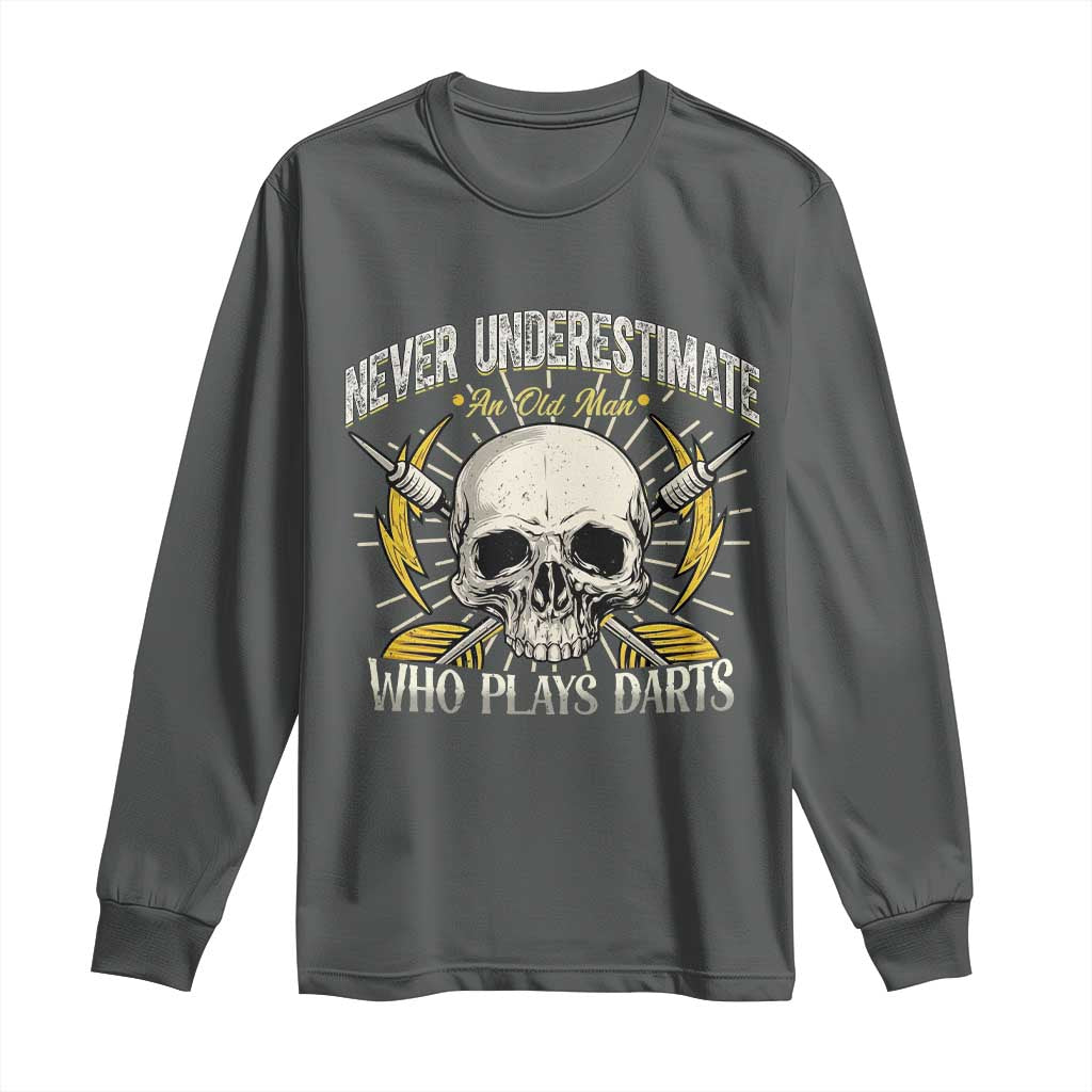 Never Underestimate An Old Who Plays Darts Long Sleeve Shirt Funny Darts Fan - Wonder Print Shop