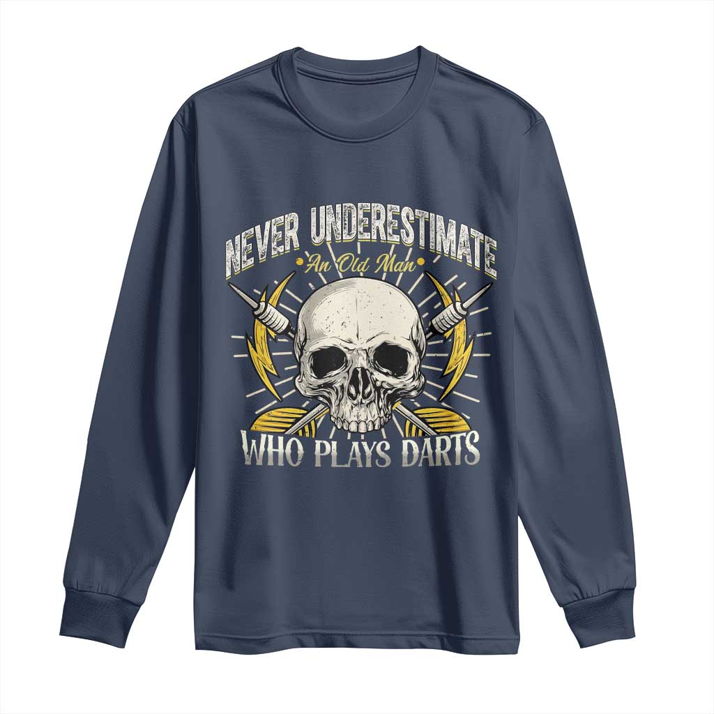 Never Underestimate An Old Who Plays Darts Long Sleeve Shirt Funny Darts Fan - Wonder Print Shop