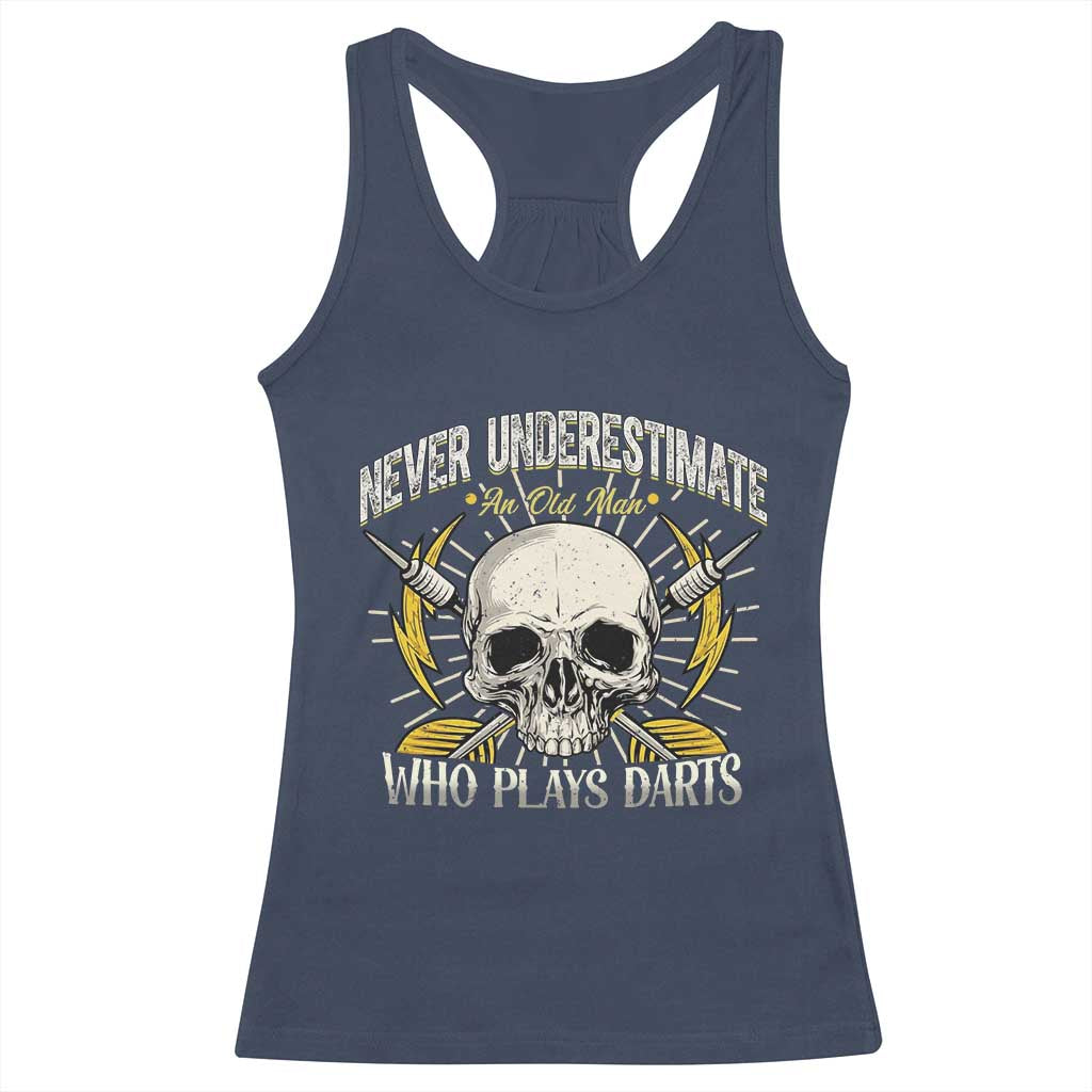 Never Underestimate An Old Who Plays Darts Racerback Tank Top Funny Darts Fan - Wonder Print Shop