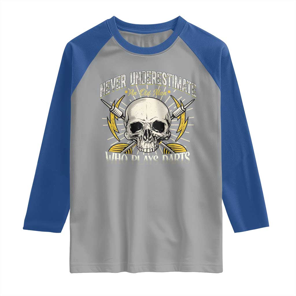 Never Underestimate An Old Who Plays Darts Raglan Shirt Funny Darts Fan - Wonder Print Shop