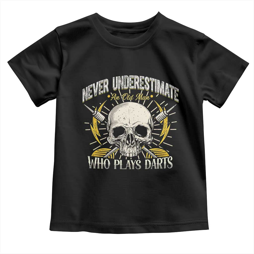 Never Underestimate An Old Who Plays Darts Toddler T Shirt Funny Darts Fan - Wonder Print Shop