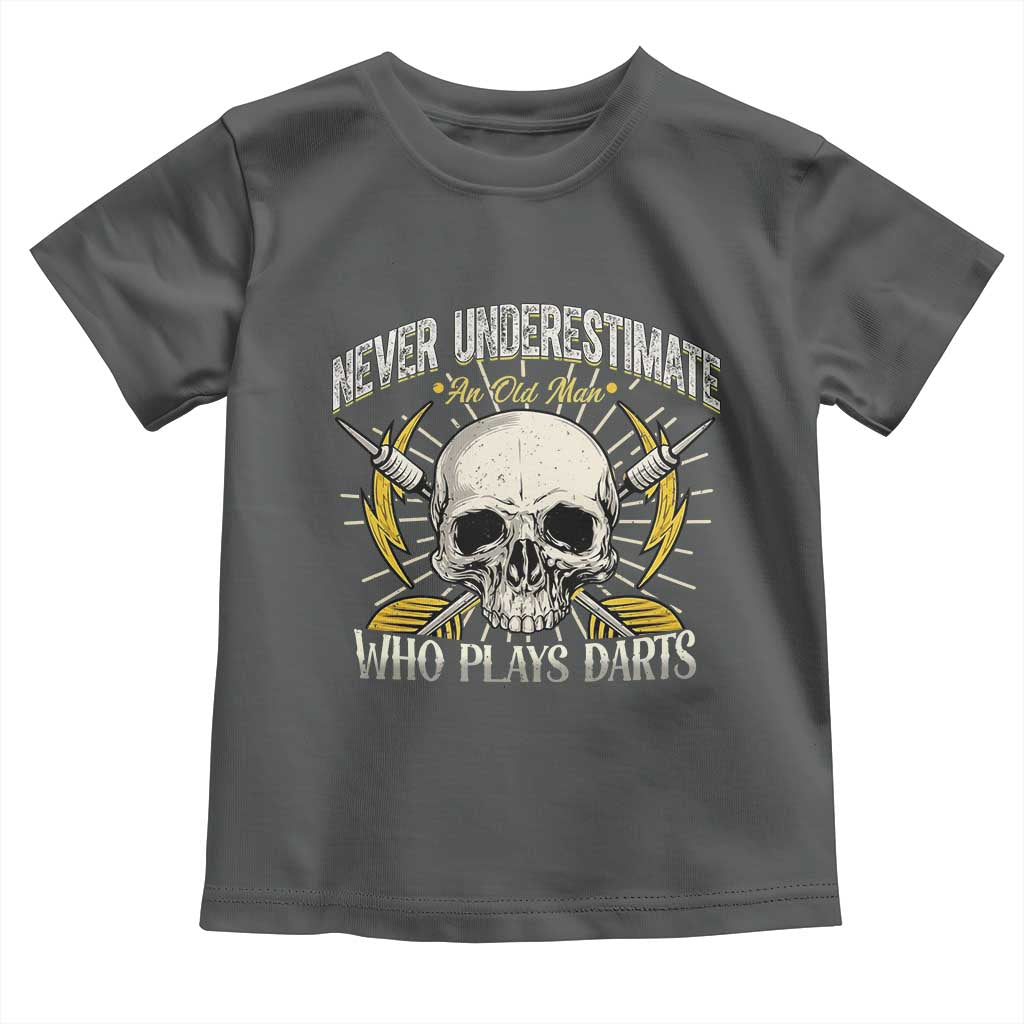 Never Underestimate An Old Who Plays Darts Toddler T Shirt Funny Darts Fan - Wonder Print Shop