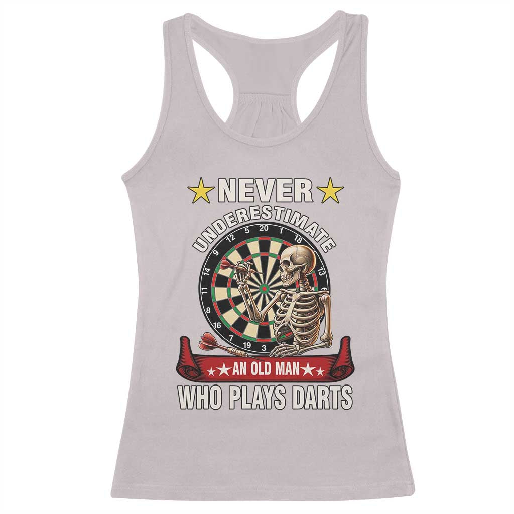Never Underestimate An Old Man Plays Darts Racerback Tank Top Gothic Darts Player - Wonder Print Shop