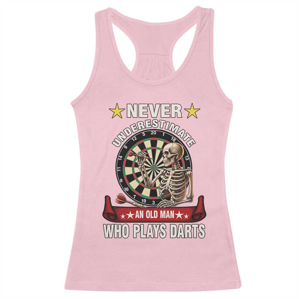 Never Underestimate An Old Man Plays Darts Racerback Tank Top Gothic Darts Player - Wonder Print Shop