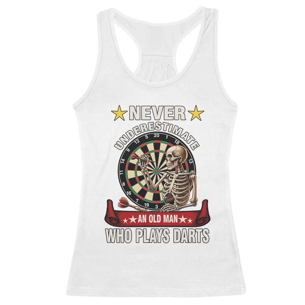 Never Underestimate An Old Man Plays Darts Racerback Tank Top Gothic Darts Player - Wonder Print Shop