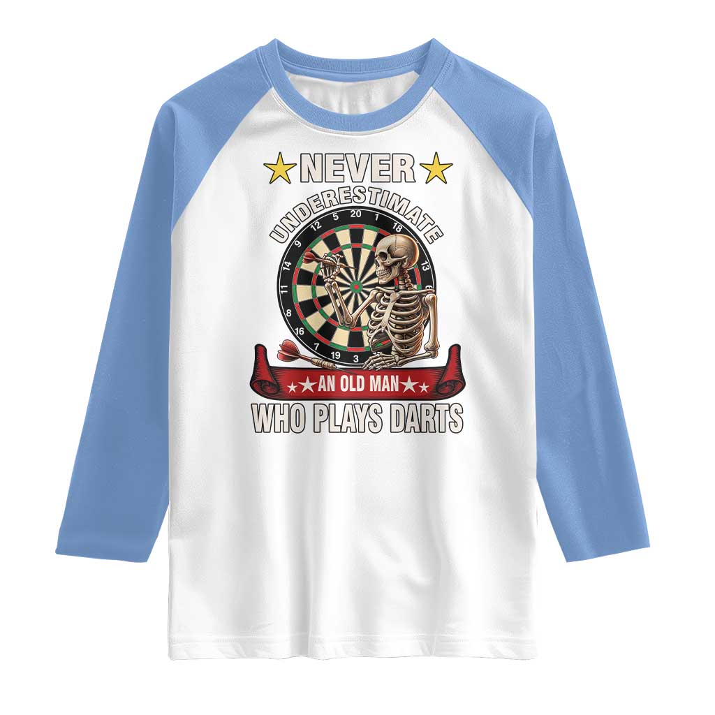 Never Underestimate An Old Man Plays Darts Raglan Shirt Gothic Darts Player - Wonder Print Shop