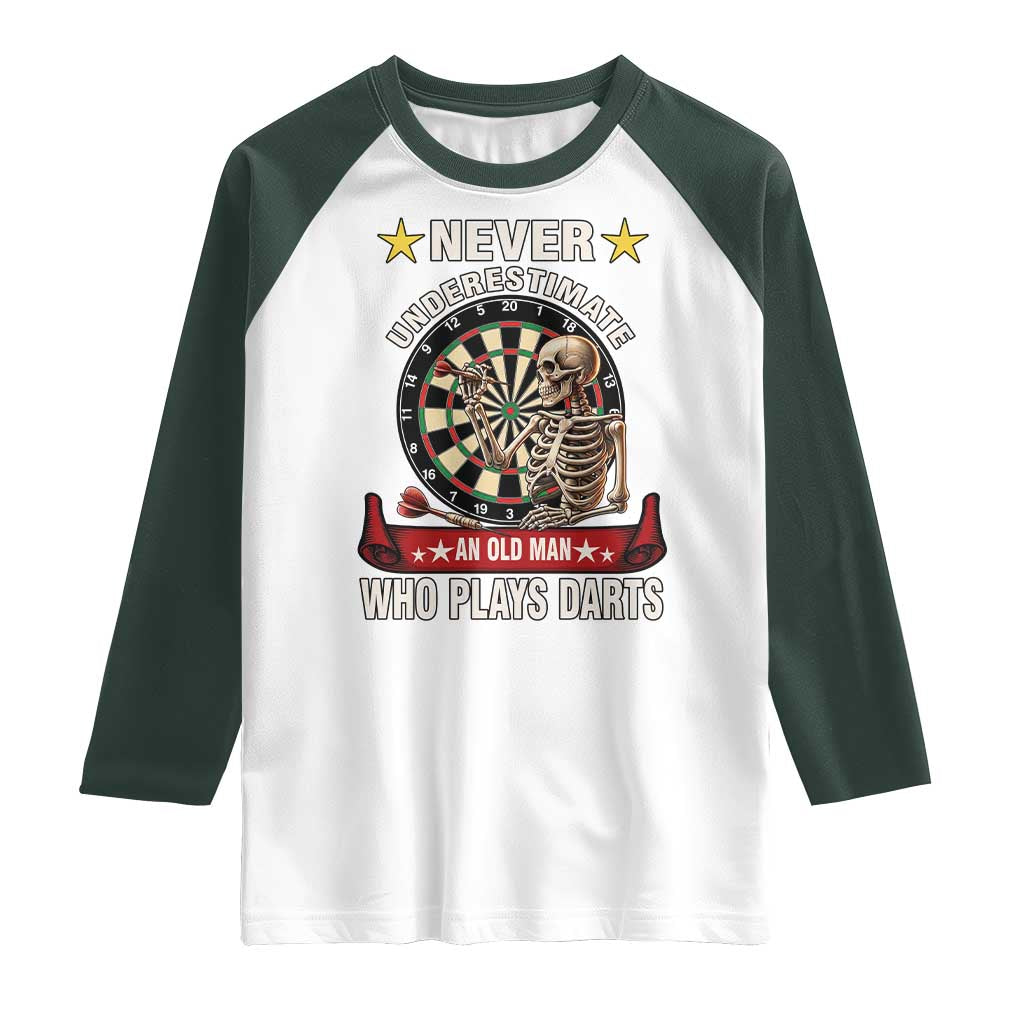 Never Underestimate An Old Man Plays Darts Raglan Shirt Gothic Darts Player - Wonder Print Shop