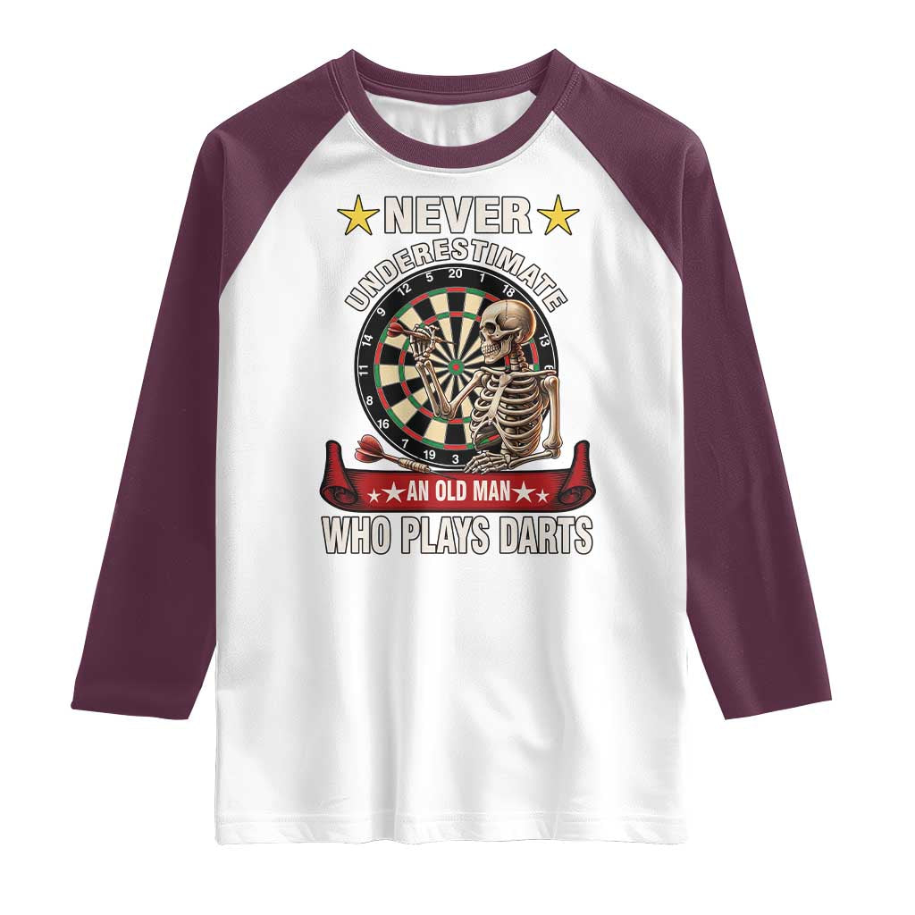 Never Underestimate An Old Man Plays Darts Raglan Shirt Gothic Darts Player - Wonder Print Shop