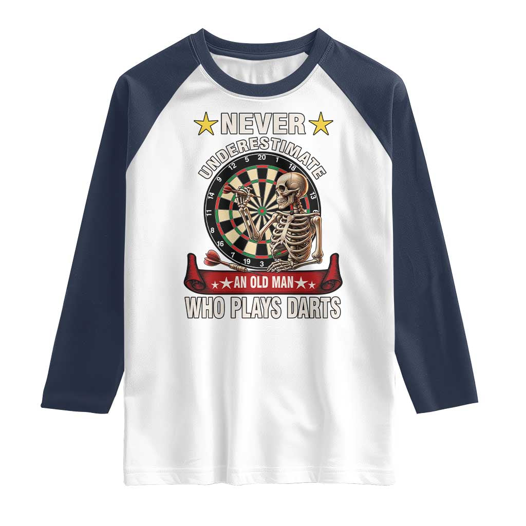 Never Underestimate An Old Man Plays Darts Raglan Shirt Gothic Darts Player - Wonder Print Shop