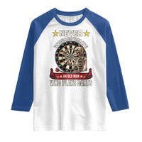 Never Underestimate An Old Man Plays Darts Raglan Shirt Gothic Darts Player - Wonder Print Shop