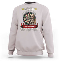 Never Underestimate An Old Man Plays Darts Sweatshirt Gothic Darts Player - Wonder Print Shop