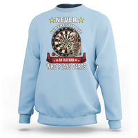 Never Underestimate An Old Man Plays Darts Sweatshirt Gothic Darts Player - Wonder Print Shop