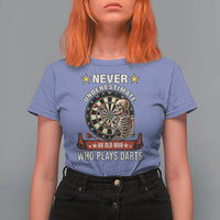 Never Underestimate An Old Man Plays Darts T Shirt For Women Gothic Darts Player - Wonder Print Shop