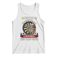 Never Underestimate An Old Man Plays Darts Tank Top Gothic Darts Player - Wonder Print Shop