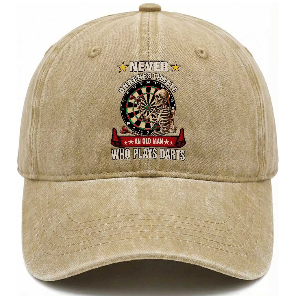 Never Underestimate An Old Man Plays Darts Washed Cotton Baseball Cap Gothic Darts Player