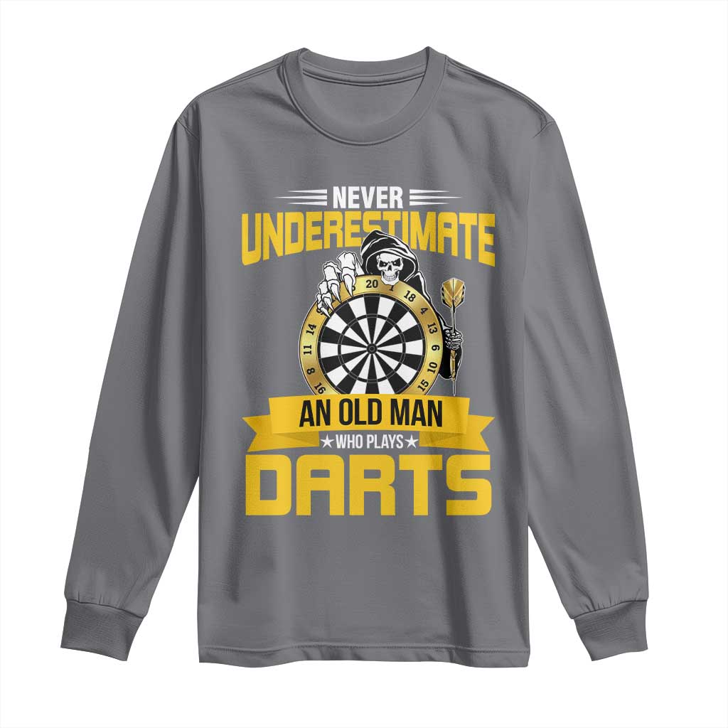 Never Underestimate An Old Man Plays Darts Long Sleeve Shirt Funny Dartist Grim Reaper Gift - Wonder Print Shop