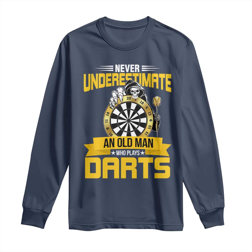 Never Underestimate An Old Man Plays Darts Long Sleeve Shirt Funny Dartist Grim Reaper Gift - Wonder Print Shop