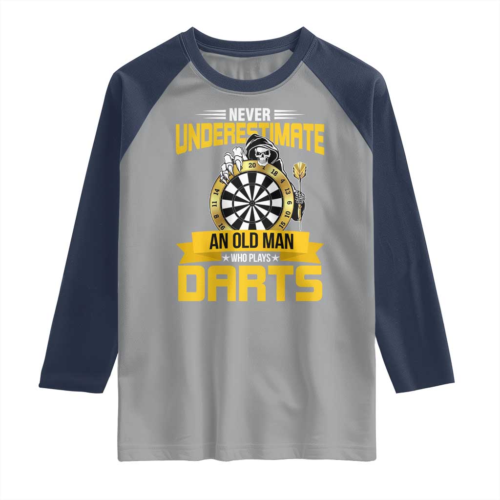 Never Underestimate An Old Man Plays Darts Raglan Shirt Funny Dartist Grim Reaper Gift - Wonder Print Shop