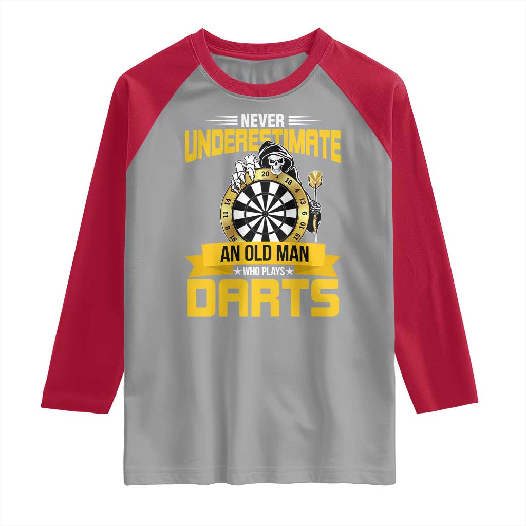 Never Underestimate An Old Man Plays Darts Raglan Shirt Funny Dartist Grim Reaper Gift - Wonder Print Shop