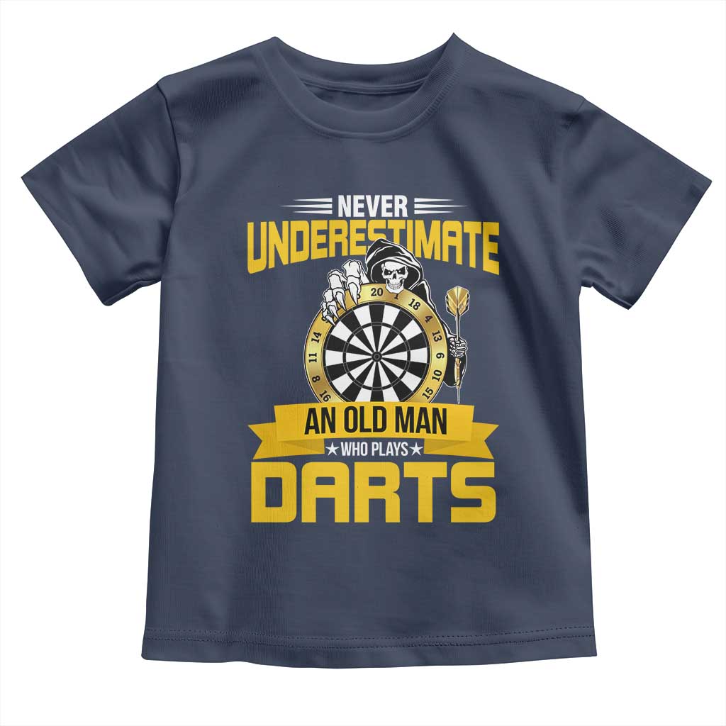 Never Underestimate An Old Man Plays Darts Toddler T Shirt Funny Dartist Grim Reaper Gift - Wonder Print Shop