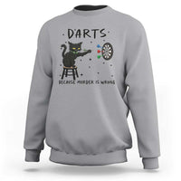 Funny Grumpy Cat Darts Sweatshirt Because Murder Is Wrong - Wonder Print Shop