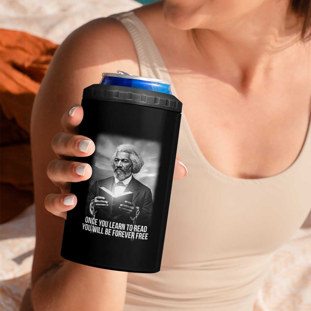 Frederick Douglass 4 in 1 Can Cooler Tumbler Once You Learn To Read You Will Be Forever Free - Wonder Print Shop